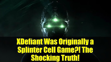 XDefiant Was Originally a Splinter Cell Game?! The Shocking Truth!