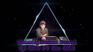 Download Lagu Edit Minang Bosan Denai - Iji AMS Ft Zio AMS MP3