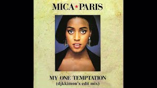 MICA PARIS - MY ONE TEMPTATION (djkkimon edit mix)