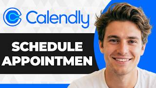 How to Schedule an Appointment on Calendly (Working 2026 Guide)