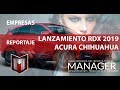 Acura RDX 2019 Lanzamiento Chihuahua