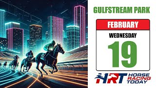 Gulfstream Park Picks & Analysis – 2-19-2025 🏇☀️