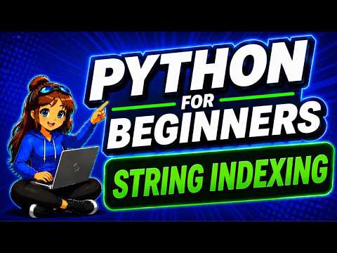 STRING INDEXING| PYTHON FOR BEGINNERS 2024
