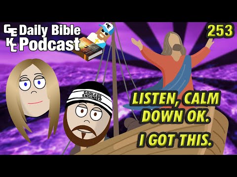 Jesus Tells The Sea To Calm Down || GE & KC's Daily Bible Podcast, Day 253