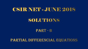 csir net mathematics june 2018 part B solution in partial differential equation