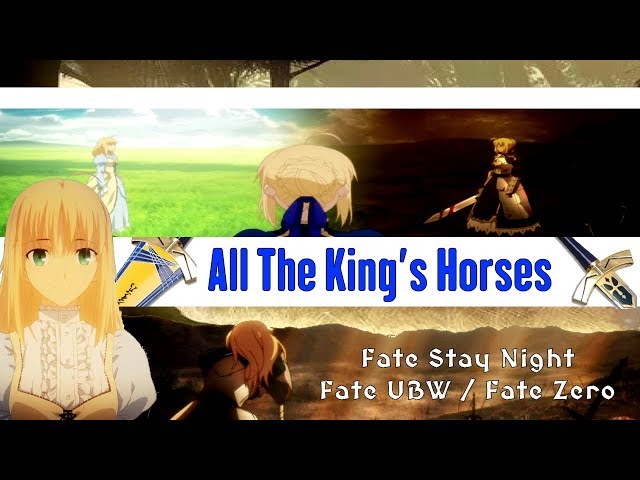 Fate SN/UBW/Zero AMV All The King's Horses (Artoria Pendragon - Saber Tribute) class=