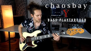 CHAOSBAY - Y (Bass Playthrough)