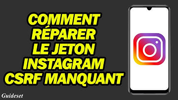 Comment Réparer Le Jeton Instagram CSRF Manquant Ou Erreur Incorrecte | Pas à Pas