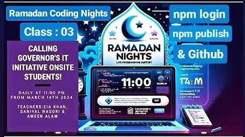 "Ramadan Coding Nights Class 3"|npm login | npm publish | Governor