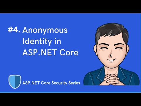 Anonymous Identity in ASP.NET Core Identity  & Security Series | .NET 5 | | Episode #4