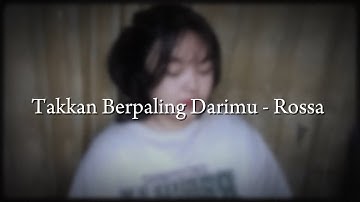 Takkan Berpaling Darimu - Rossa | Cover By Kezia Marice | #cover #coversong