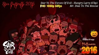 Star Vs The Forces Of Evil - Hungry Larry (Clip) | Mr. Diaz To The Rescue