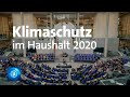 Bundestag: Haushalt 2020 ohne Geld für das Klimaschutzgesetz?