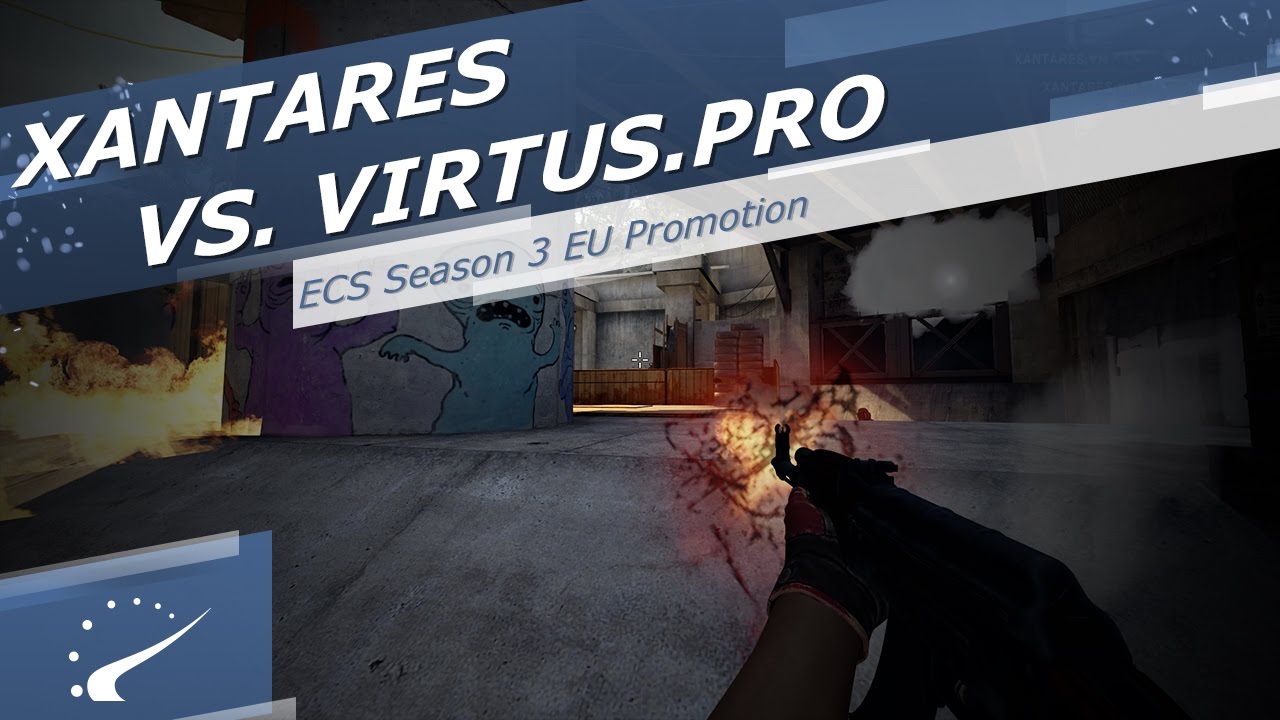 XANTARES vs. Virtus.pro - ECS Season 3 EU Promotion