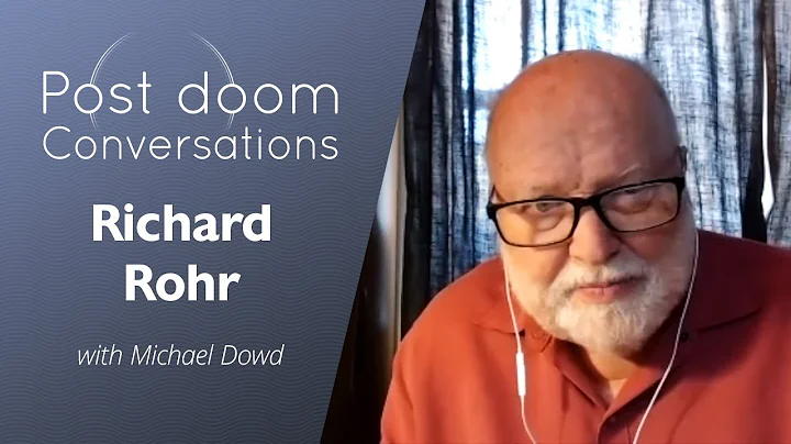 Richard Rohr: Post-doom with Michael Dowd