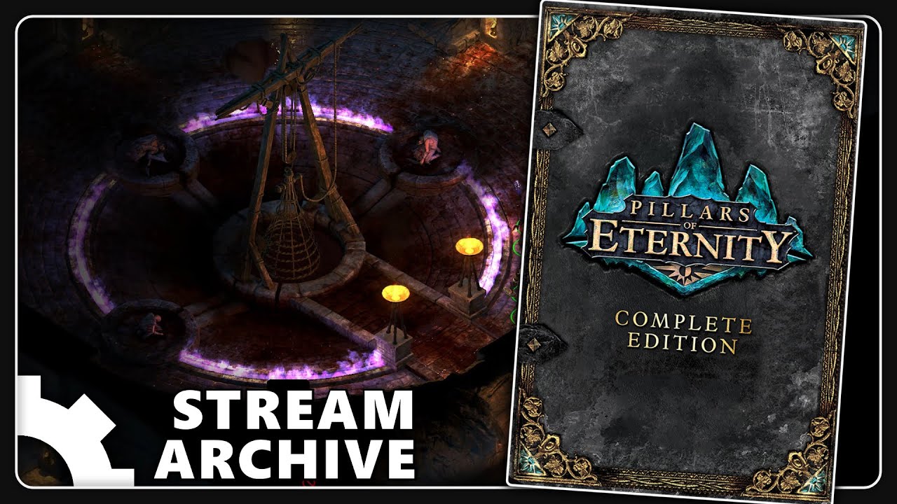 [5] Pillars of Eternity 1 + DLC [ Stream Archive ]