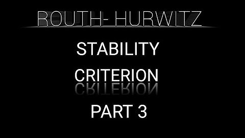 CONTROL SYSTEM || ROUTH HURWITZ STABILITY CRITERION || PART 3|| SPECIAL CASE