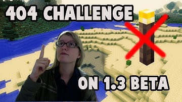 Trying out BETA 1.3 MINECRAFT! (404 Challenege pt.1)