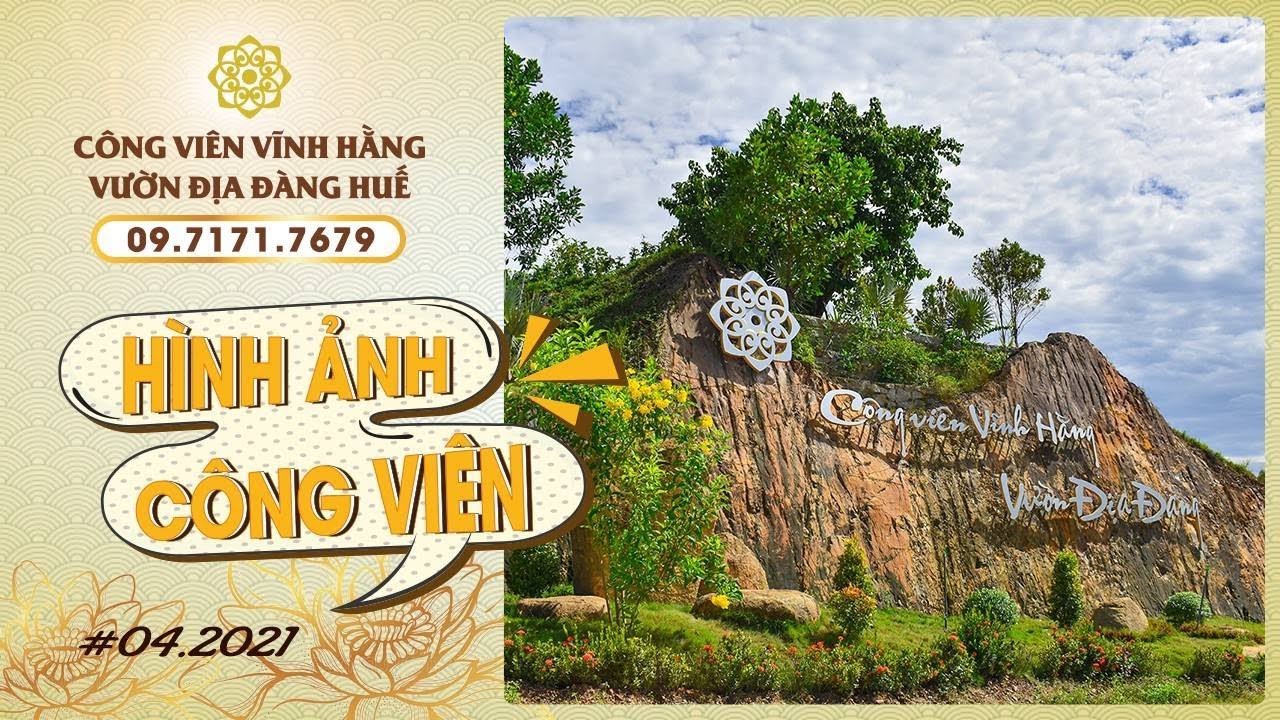 di cong vien vinh long Update New Cập nhật hình ảnh Flycam dự án Công Viên Vĩnh Hằng Vườn Địa Đàng Huế