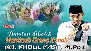 Super Lucu | Ceramah KH KHOLIL YASIN Terbaru 2024 Amalan Oreng Konah