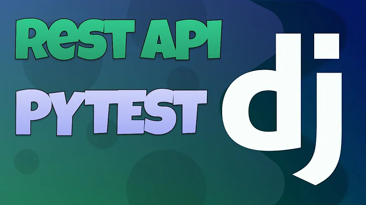 4. Django REST Framework - Testing with Pytest + Fixtures