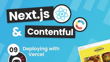 Next.js & Contentful Site Build Tutorial #9 - Deploying to Vercel