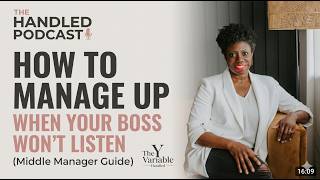 How to Manage Up When Your Boss Won't Listen (Middle Manager Guide)