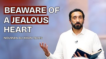 Beware a Jealous Heart | Khutbah | Nouman Ali Khan Talks