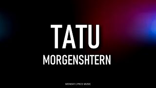 MORGENSHTERN – TATU Lyrics | Текст песни | Bitch снимает кожу словно ящер