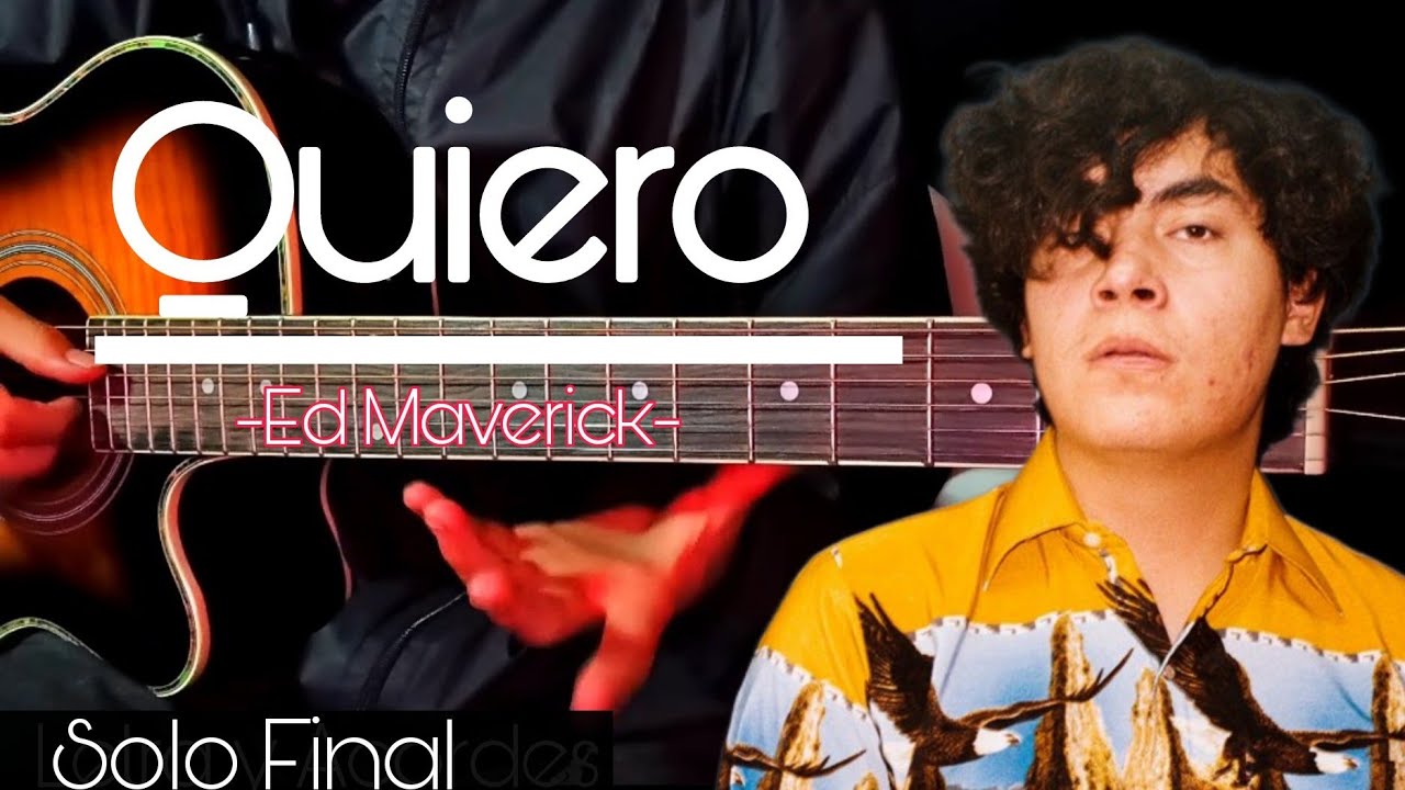 Cómo tocar Quiero - Ed Maverick (solo final tutorial) |Guitarra sin