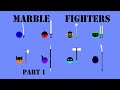 Marble fighters  part 1  marble fight  the tea