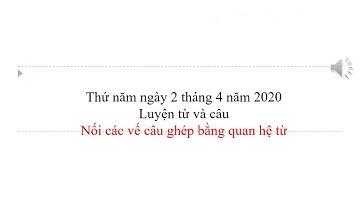 Tiếng Việt 5 - LUYỆN TỪ VÀ CÂU TRANG 54/55