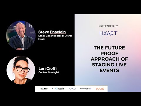 The Future Proof Approach of Staging Live Events, presented by EventMB and Hyatt