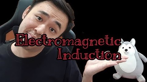 【中文解说】F5C4 什么是 Electromagnetic Induction ?