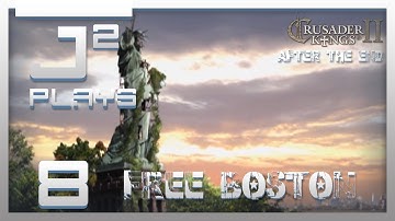 Crusader Kings 2 After The End Mod Multiplayer w/AuldDragon - Free Boston - Part 8