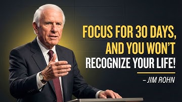 IF YOU FOCUS FOR 30 DAYS, YOU CAN REBUILD EVERYTHING | Jim Rohn Motivation