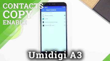 How to Import Contacts on UMIDIGI A3 – Copy Contacts