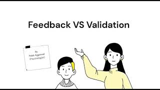 Feedback VS Validation || Palak Aggarwal