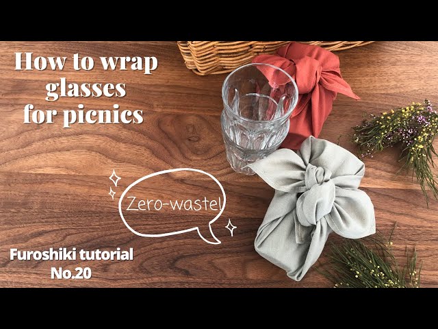 How to wrap glasses for picnics to avoid plastics- Furoshiki