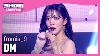 fromis_9 - DM (프로미스나인 - 디엠) | Show Champion | EP.422