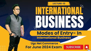 Modes Of Entry In International Business || Lecture-10 || International Business Ugc Net Commerce