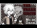 || THE FREAK CIRCUS react to MALE MC as DAZAI OSAMU || 1’45speed or 1’60 speed || PART ONE / ?? ||