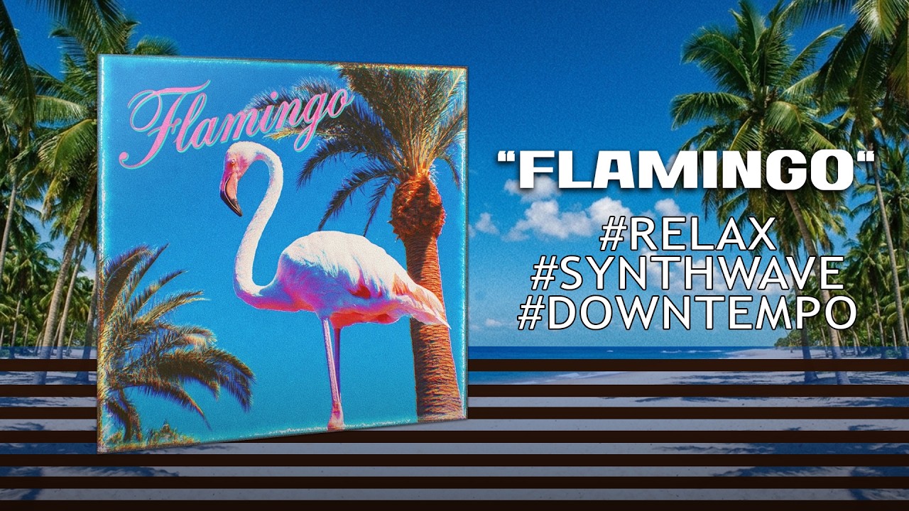 Flamingo 🦩 Downtempo Synthwave Relax 80s Vibe Track - YouTube