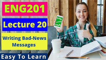 ENG201 | Lecture 20 | Writing Bad-News Messages | Urdu-Hindi | #EasyLearningClub