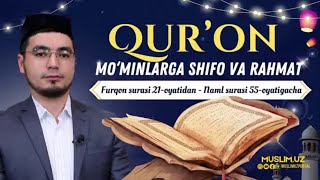 Qur’on Mo‘minlarga Shifo Va Rahmat 19-Ju’z (Furqon 21 Oyatidan Naml 55 Oyatigacha) #Xatmi_Quron