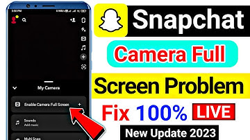 Snapchat camera full screen problem (500% Fix ) || how to make Snapchat camera full screen