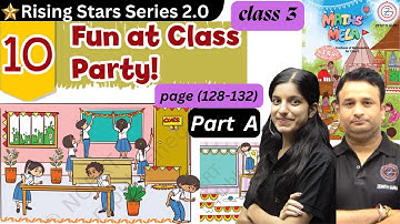 Class 3 Page (128-132) Fun at Class party! | Chapter 10 NCERT Math Mela PART-A