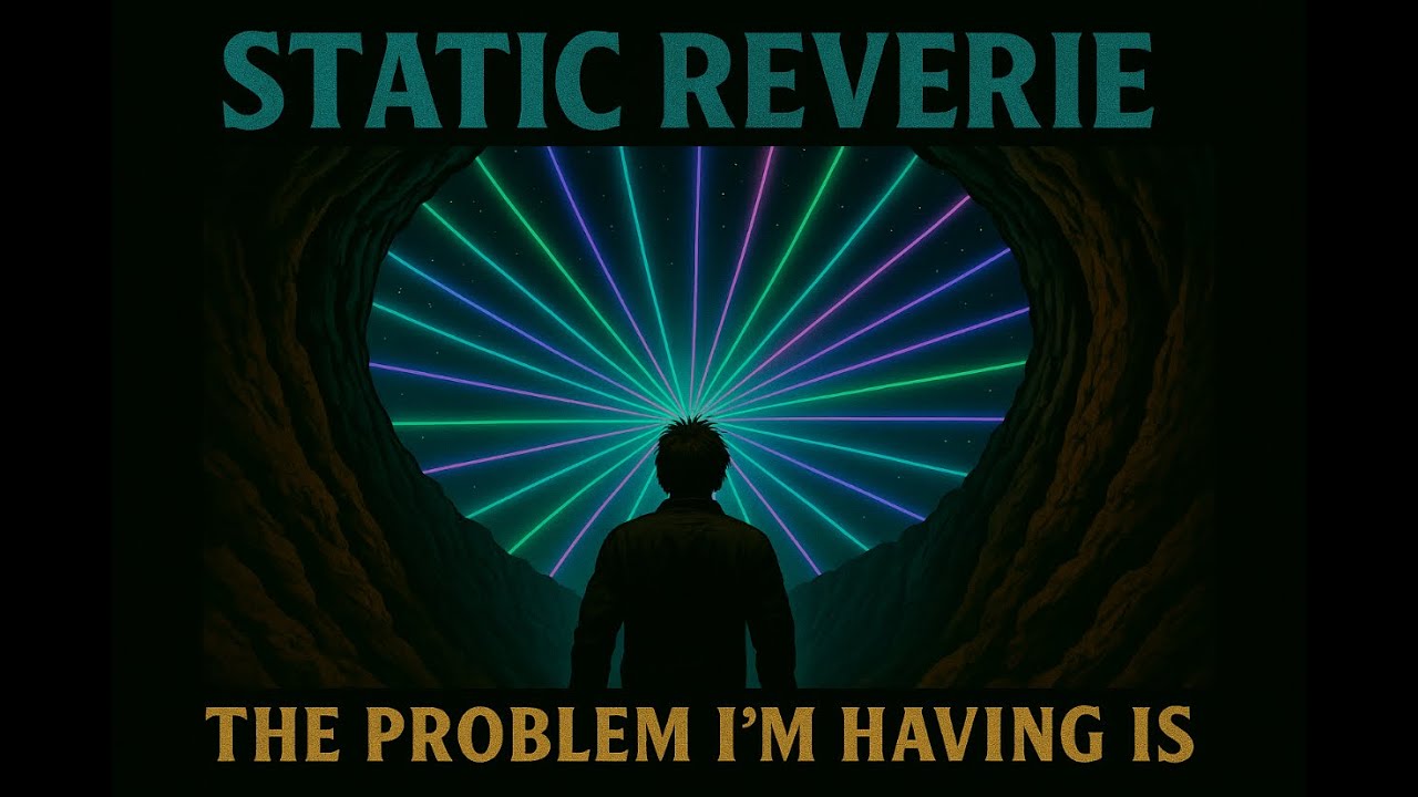 Static Reverie - The Problem I’m Having Is (Lyric Video) - YouTube