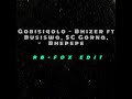 Gobisiqolo - Bhizer ft Busiswa, SC Gorna, Bhepepe (Rb-Fox Edit)