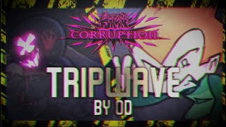 [+FLP] Tripwave - FNF Corruption UST